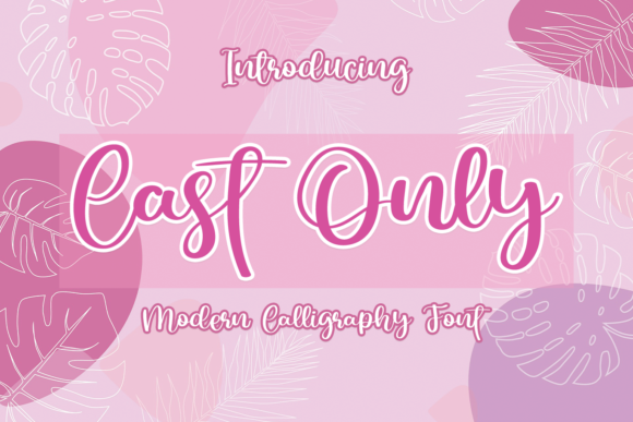 Cast Only: A Stylish Script Font